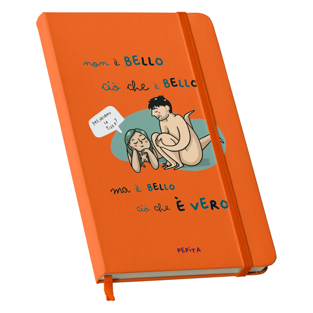 Taccuino E' bello ciò che è vero dell'album Taccuini a caso per gente speciale di PEPITALAND: copertina soft touch in 8 colori, con chiusura e segnalibro coordinati