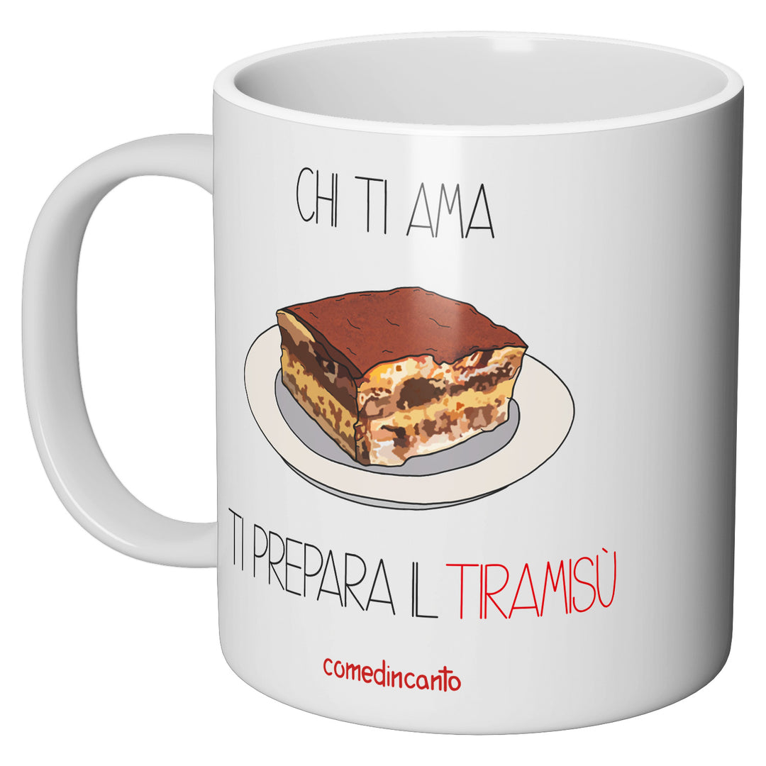 Tazza in ceramica Tiramisù dell'album Chi ti ama... di comedincanto perfetta idea regalo