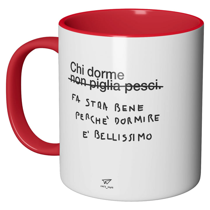 Tazza in ceramica Chi dorme fa stra bene perchè dormire è bellissimo dell'album Linea tazze di Linea Daria perfetta idea regalo